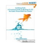 Catching Fish: A Practical Guide to Beating $1/$2 No-Limit Texas Hold'em Games [Kindle Edition]