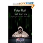 Poker Math That Matters - Simplifying the Secrets of No-limit Hold'em