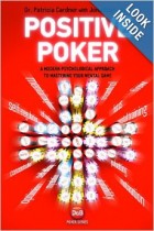 Positive Poker: A Modern Psychological Approach to Mastering Your Mental Game