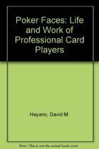 Poker Faces: The Life and Work of Professional Card Players