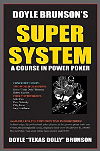 Doyle Brunson's Super System: A Course In Poker Power!
