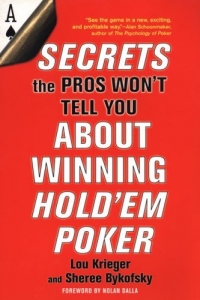 Secrets the Pros Won't Tell You About Winning Hold'em Poker