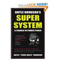 Doyle Brunson's Super System: A Course in Power Poker, 3rd Edition
