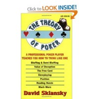 The Theory of Poker: A Professional Poker Player Teaches You How To Think Like One