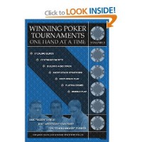 Winning Poker Tournaments One Hand at a Time Volume I