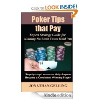Poker Tips that Pay: Expert Strategy Guide for Winning No Limit Texas Hold'em [Kindle Edition]