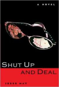 Shut Up and Deal: A Novel