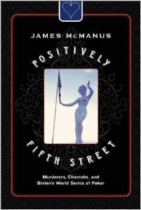 Positively Fifth Street: Murderers, Cheetahs, and Binion's World Series of Poker