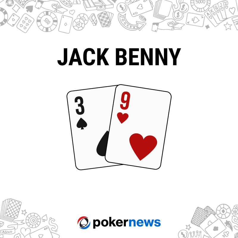 Example of the Jack Benny poker hand.