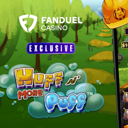 FanDuel Launch Exclusive Huff N' More Puff Slot