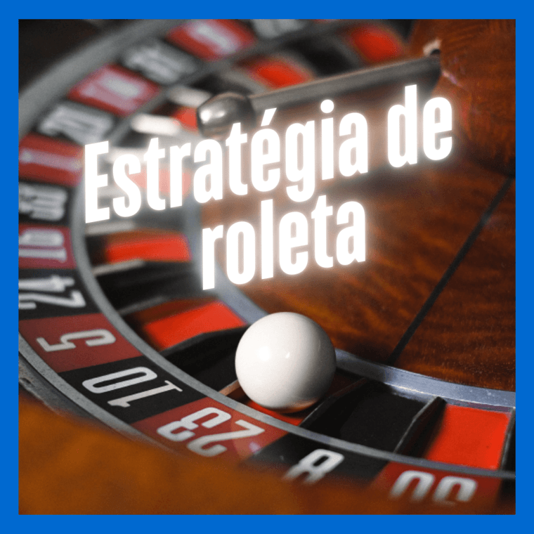 Aprenda a estratégia da roleta