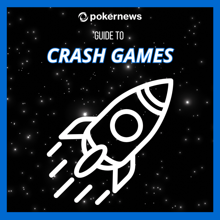 The PokerNews Guide to Crash Games
