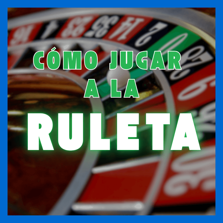CÓMO JUGAR A LA RULETA