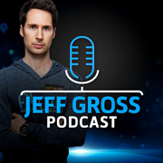 Jeff Gross Podcast