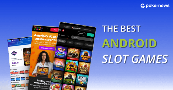 The Best Android Slot Apps 2024