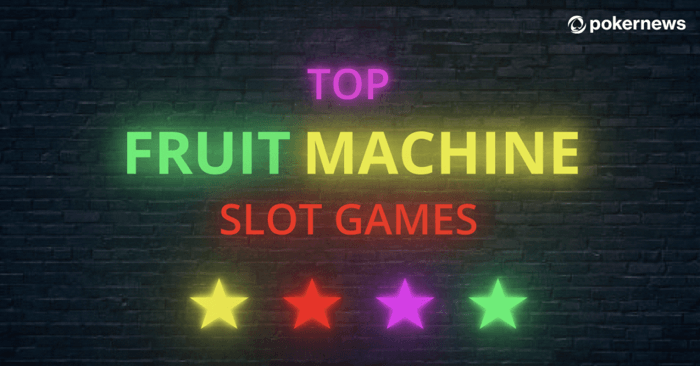 Top Fruit Machine Slots