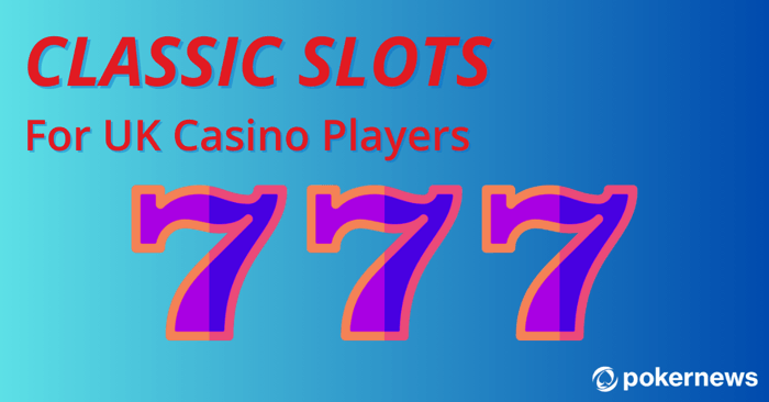 Classic Slots UK Players