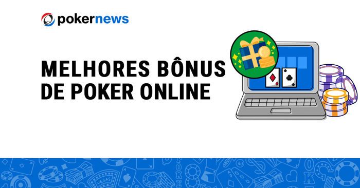 Melhores Bônus de Poker Online no Brasil