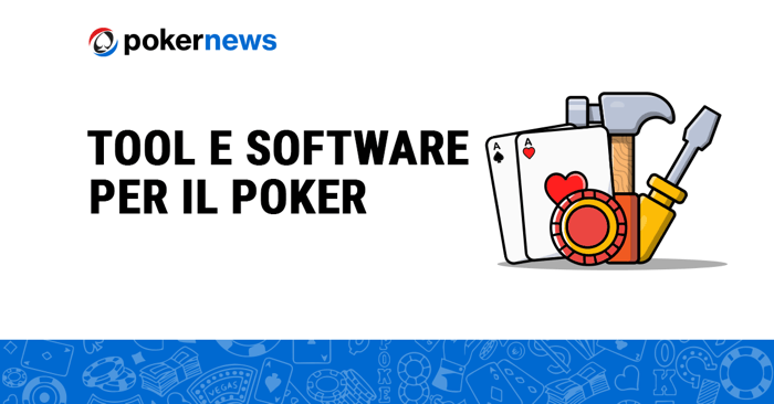 I migliori strumenti per il poker