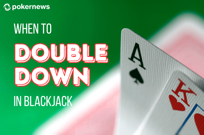 When to Double Down in Blackjack