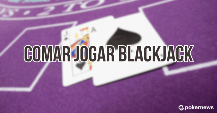 como jogar blackjack