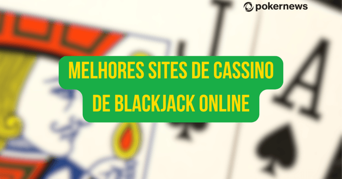 Melhores sites de cassino de blackjack online