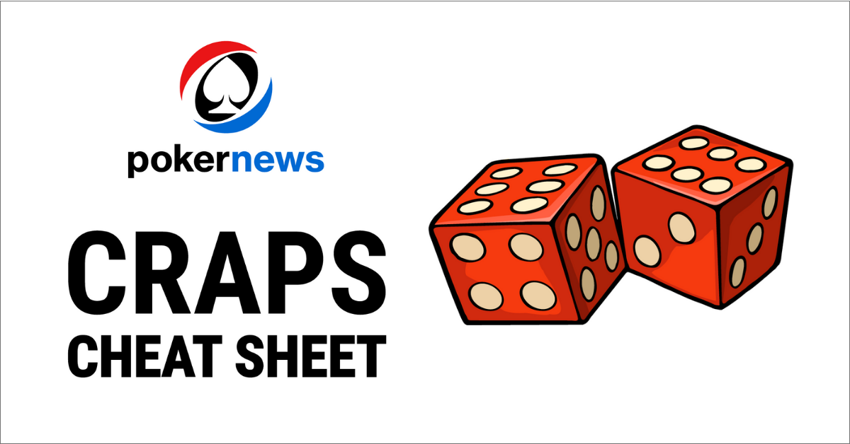 FREE Craps Cheat Sheet PokerNews