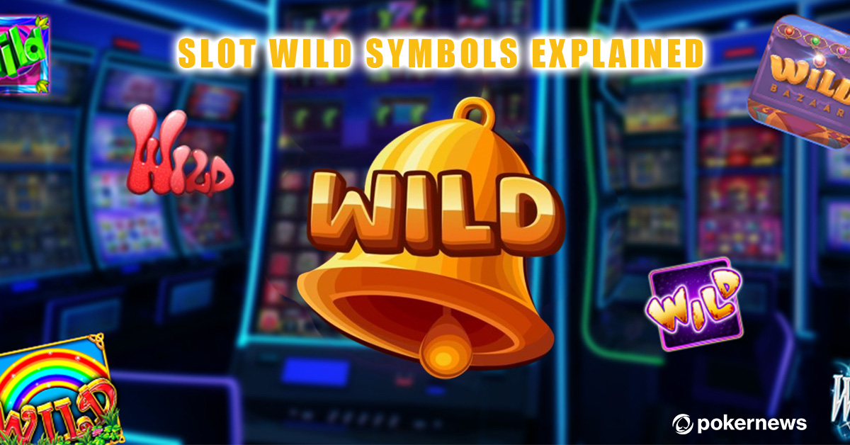 A Guide to Wild Symbols in Slots | PokerNews